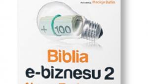 Maciej Dutko (red.), „Biblia e-biznesu 2. Nowy Testament”, Helion/OnePress, Gliwice 2016